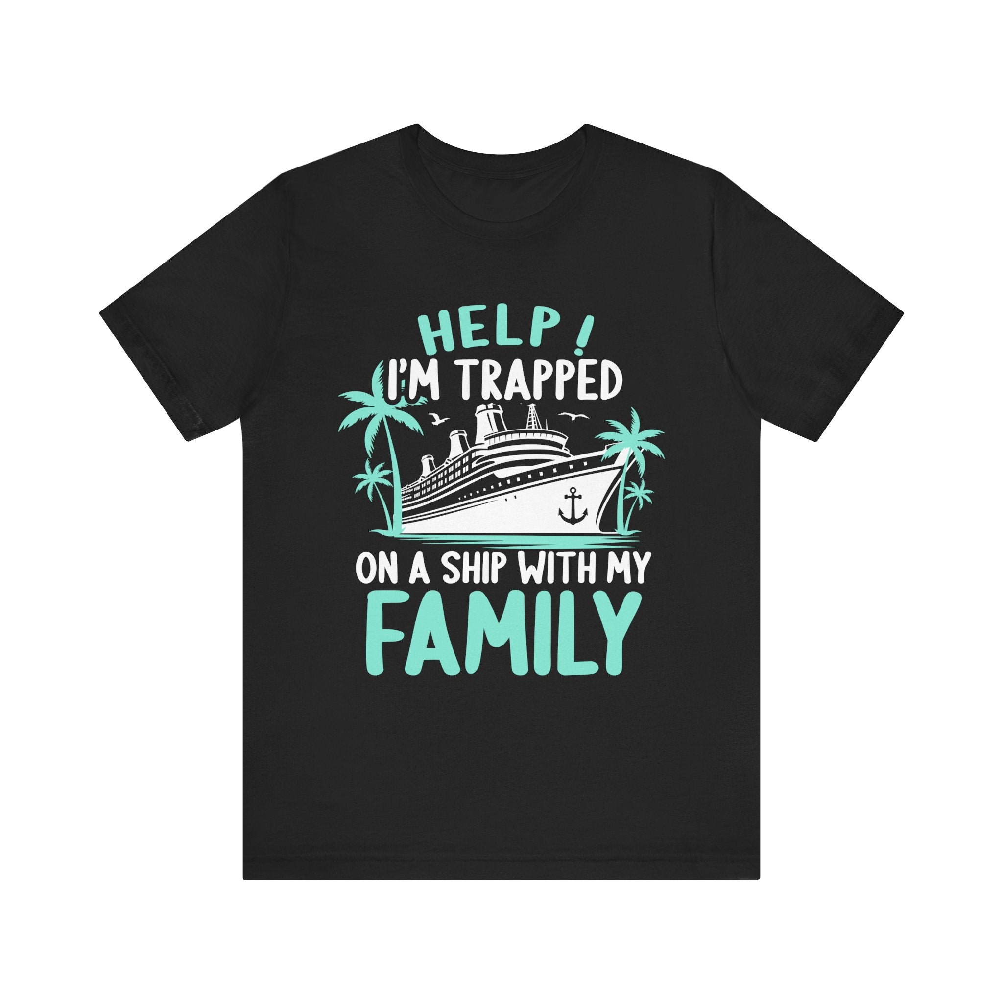 Help! I'm Trapped On A Ship - Funny Cruising T-Shirt