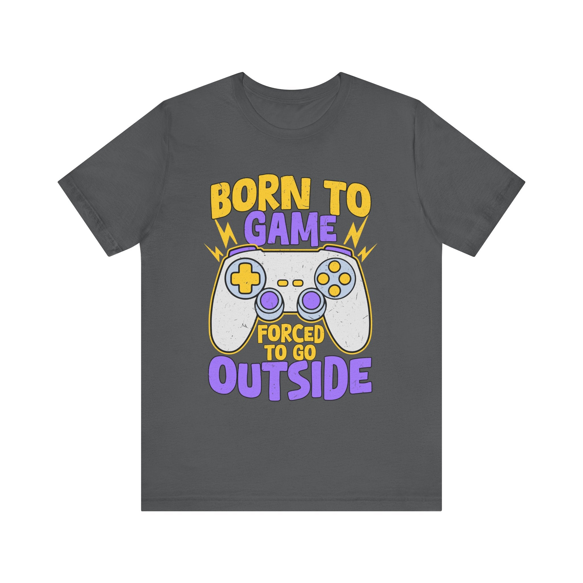 Born To Game Forced To Go Outside T-Shirt