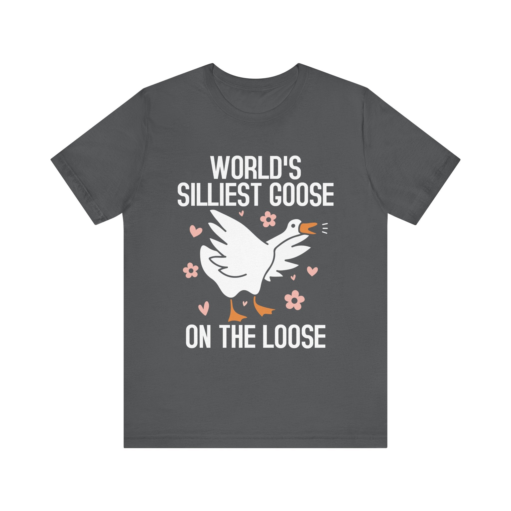 World's Silliest Goose On The Loose T-Shirt