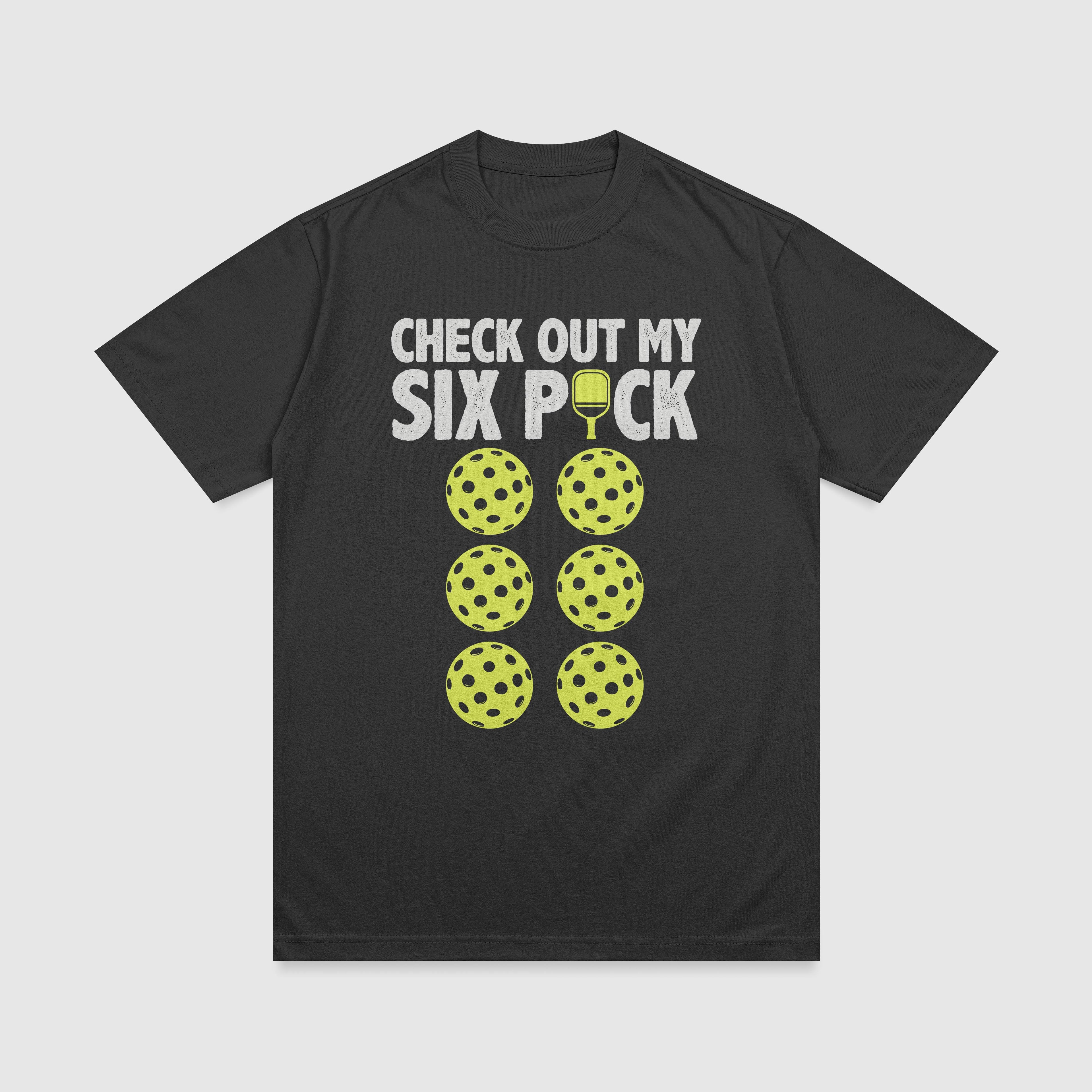 Check Out My Six Pack Pickleball T-Shirt