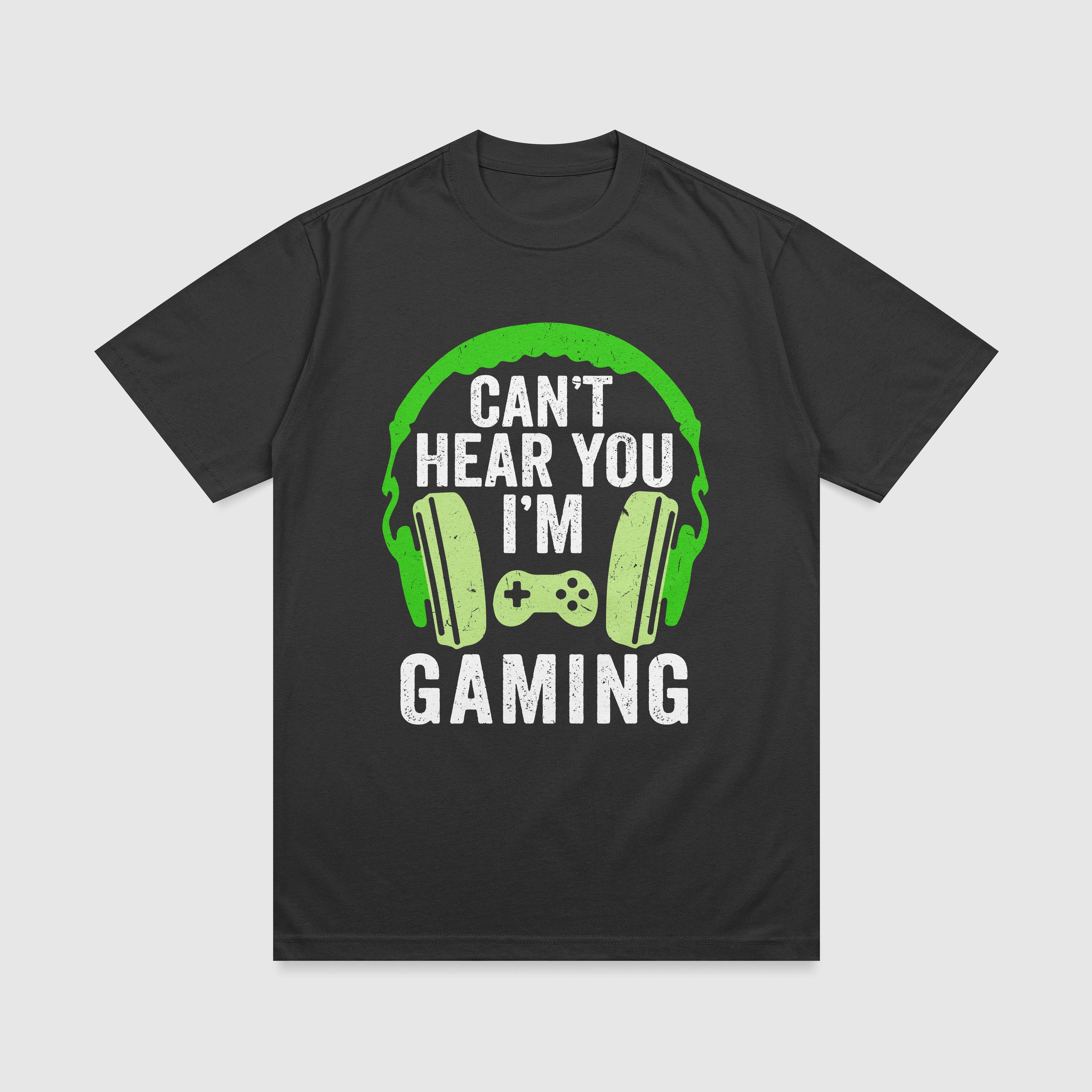 Can't Hear You I'm Gaming T-Shirt