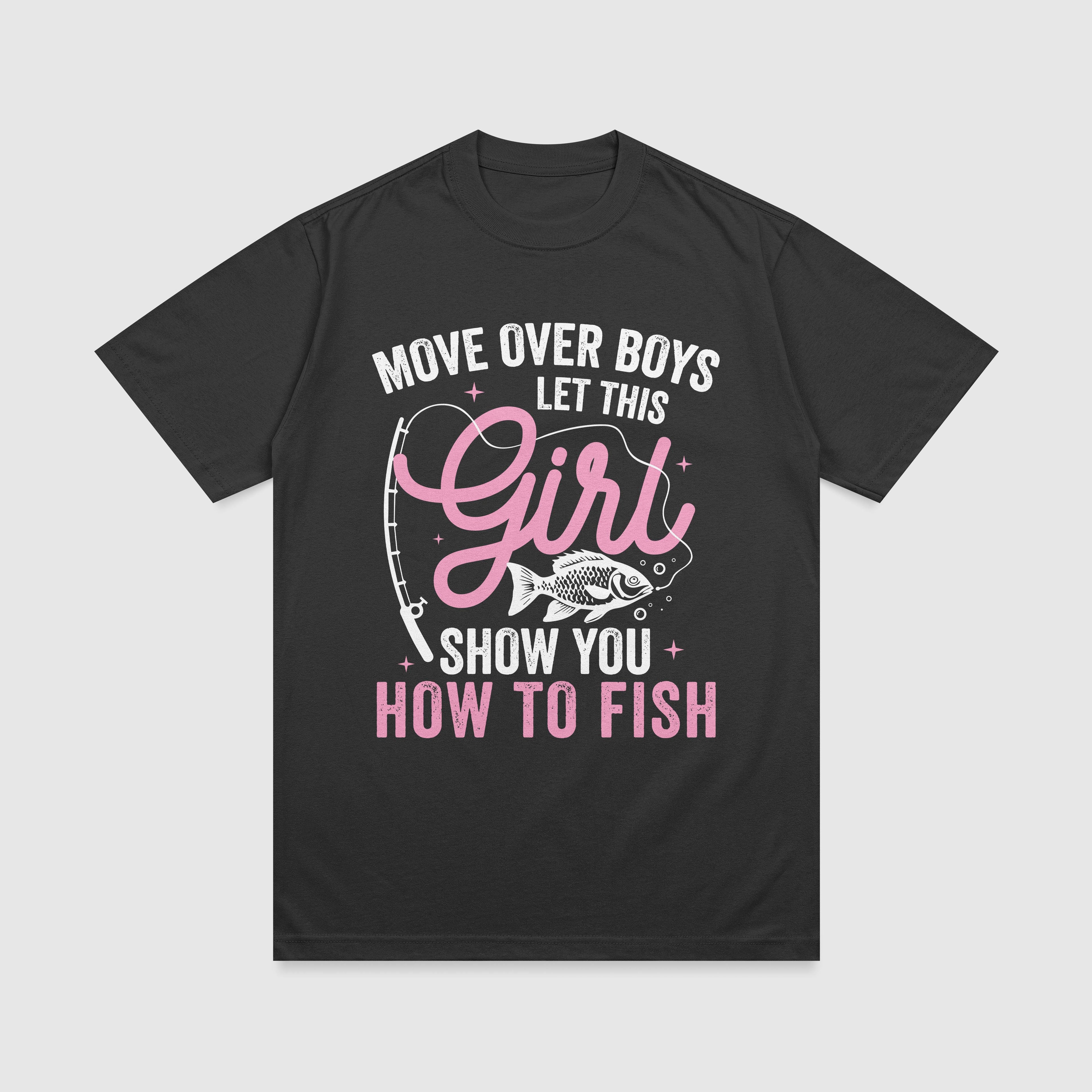 Let This Girl Show You How To Fish - Fishing T-Shirt