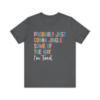 Probably Just Gonna Jingle Some Of The Way - Funny T-Shirt