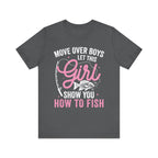 Let This Girl Show You How To Fish - Fishing T-Shirt