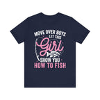 Let This Girl Show You How To Fish - Fishing T-Shirt