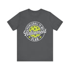 Pickleball is My Retirement Plan - Pickleball T-Shirt