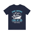 What Happens At Sea Stays At Sea T-Shirt