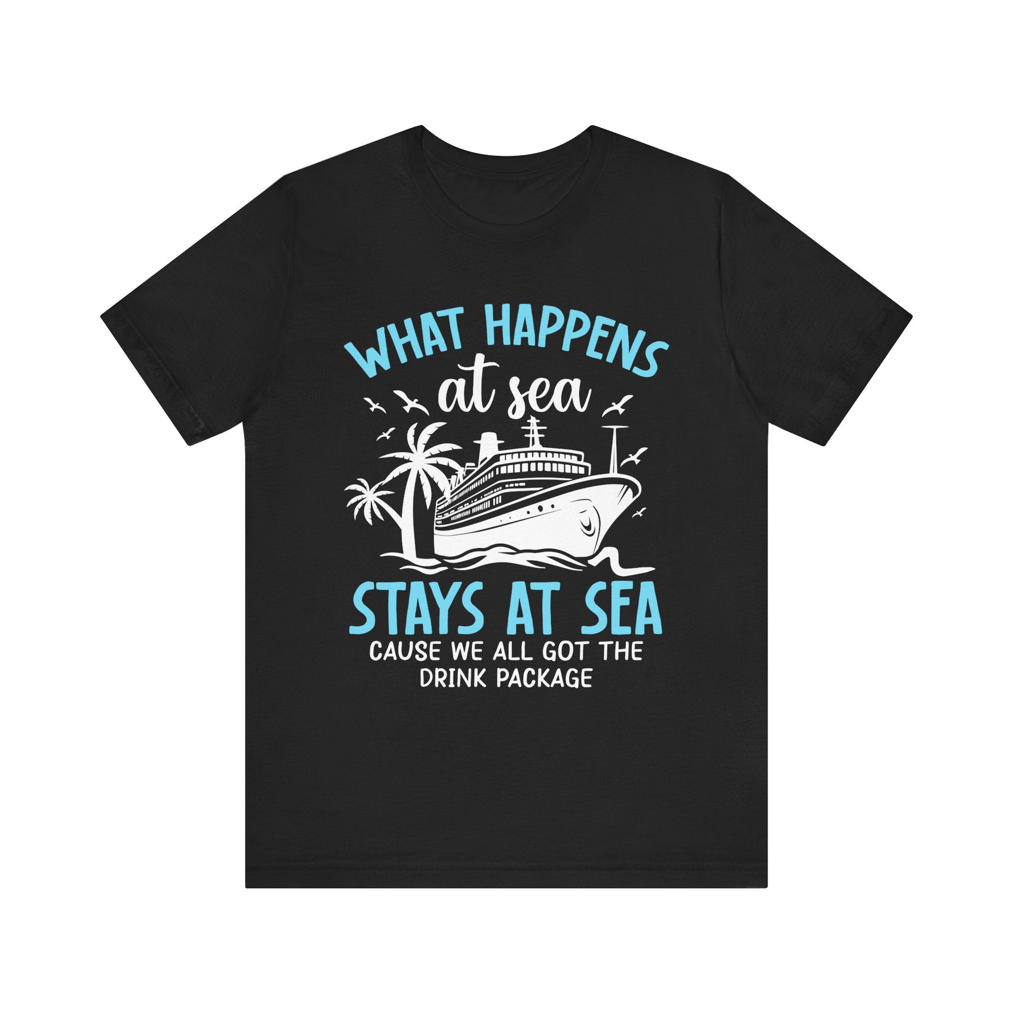 What Happens At Sea Stays At Sea T-Shirt