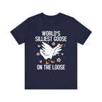World's Silliest Goose On The Loose T-Shirt